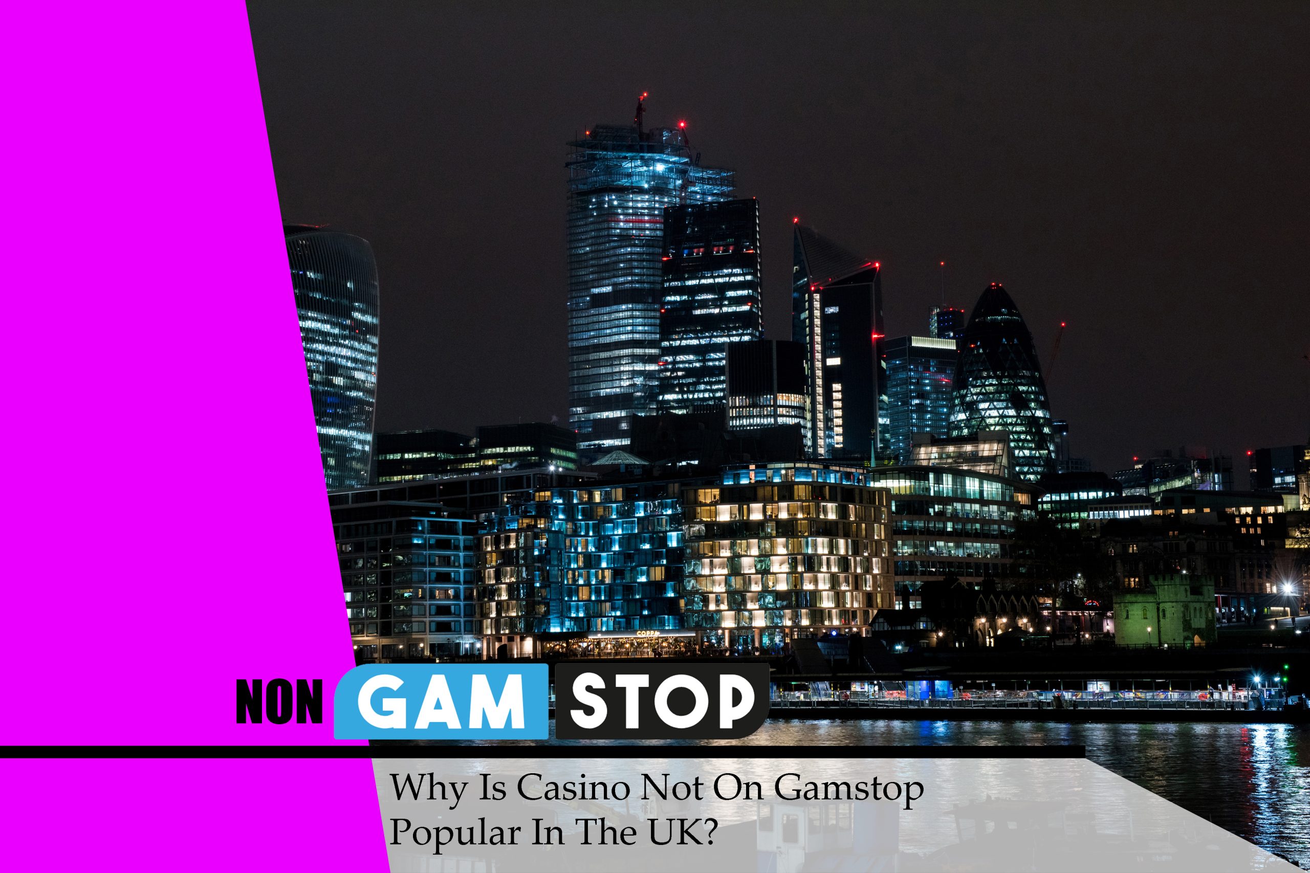 Why Is Casino Not On Gamstop Popular In The UK?